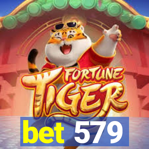 bet 579